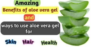 10 Amazing Benefits of Aloe Vera for Skin and Hair